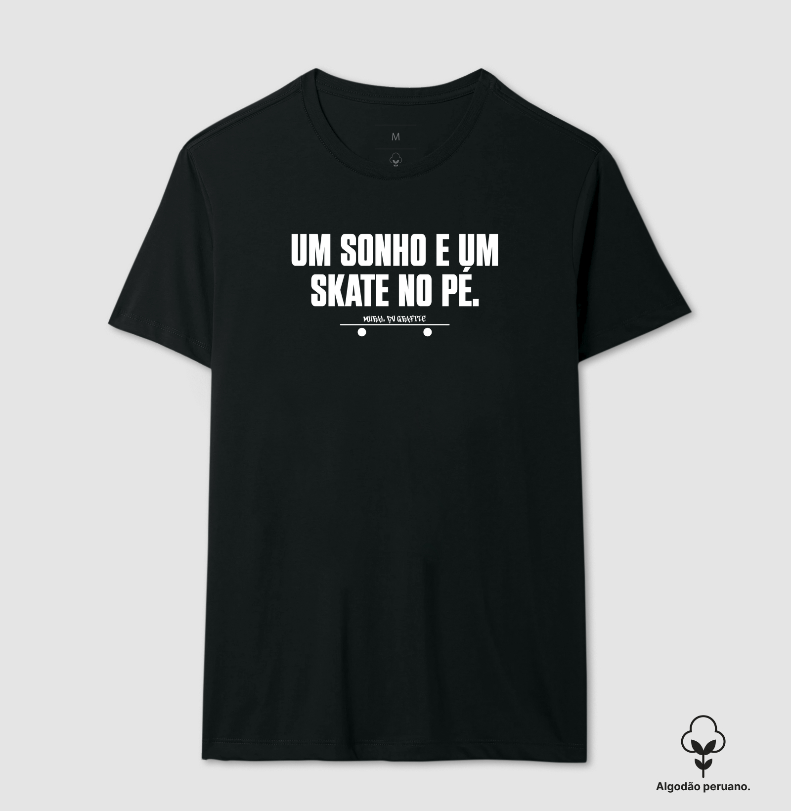UM SONHO E UM SKATE NO PÉ.
