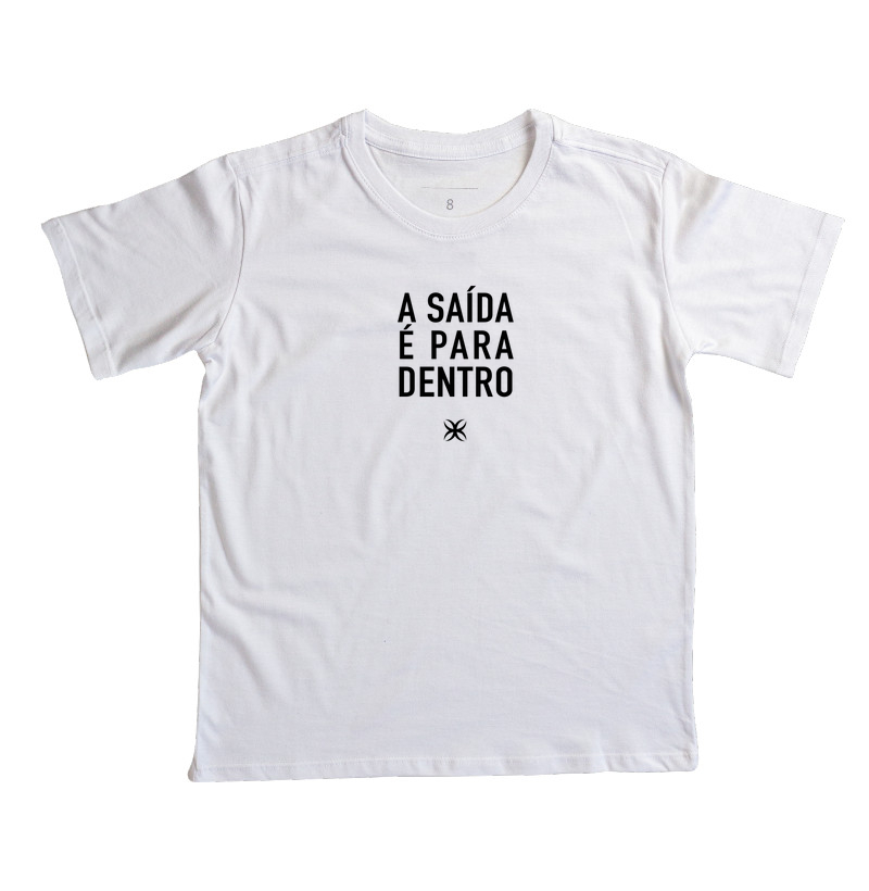 A saída é para dentro