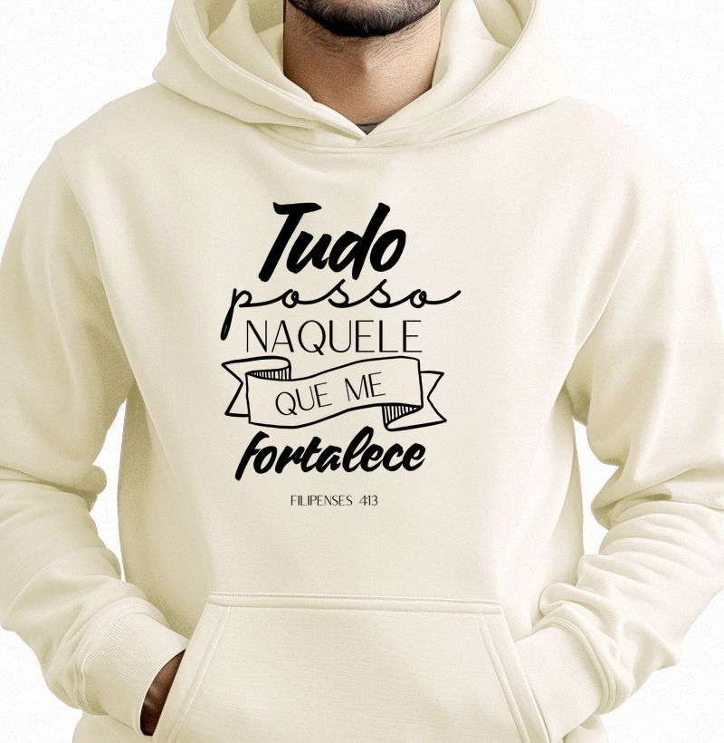 Moletom c/ capuz unisex - Tudo posso naquele que me fortalece