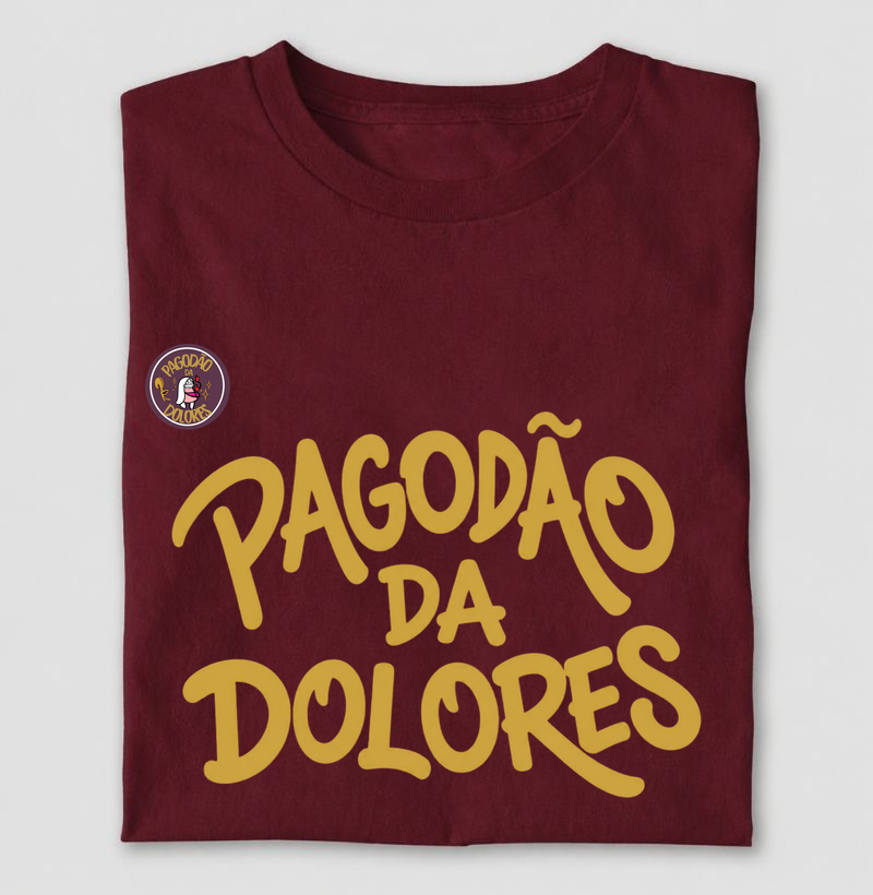 866 - PAGODÃO DA DOLORES - Camiseta