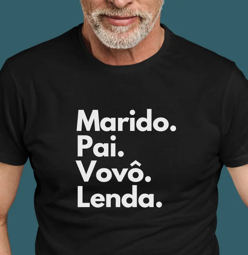 Marido. Pai. Vovô. Lenda.