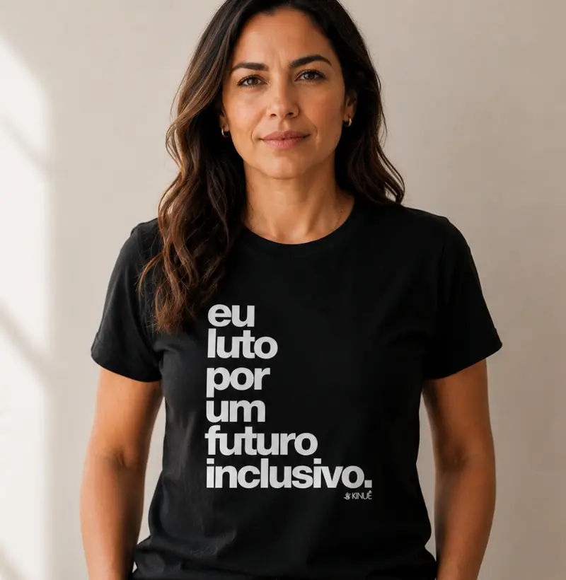 Eu luto por um futuro inclusivo