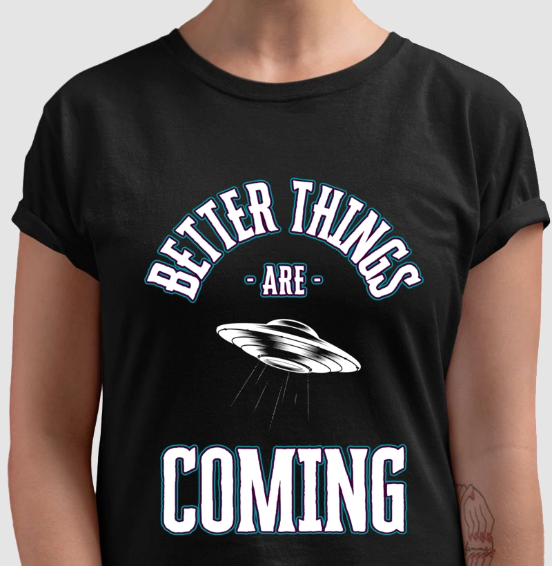 Better Things Are Coming