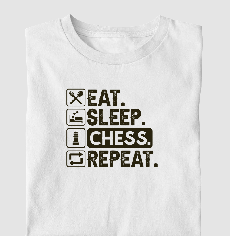 Eat Sleep Chess Repeat
