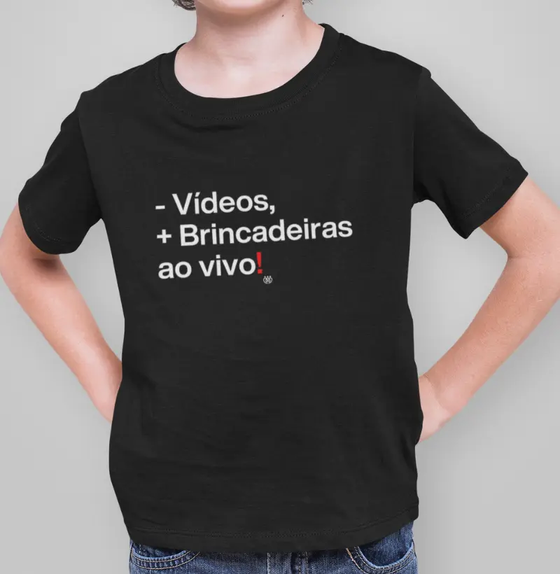 Menos vídeos, mais brincadeiras ao vivo!