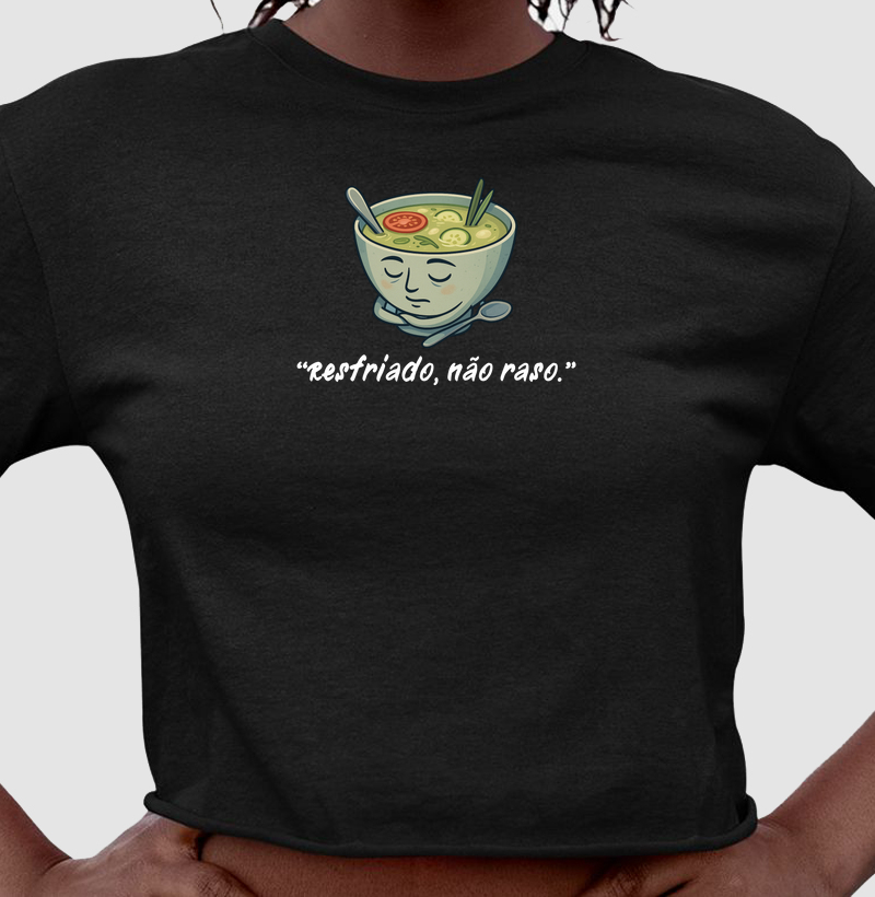 Resfriado, não raso.