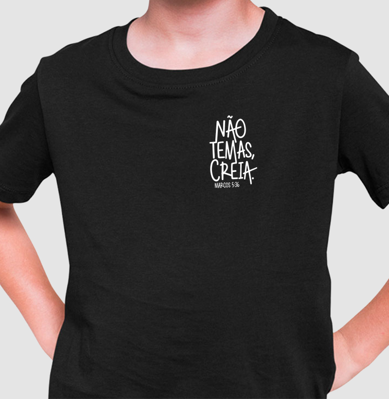 Camiseta Infantil Não Temas, Creia.