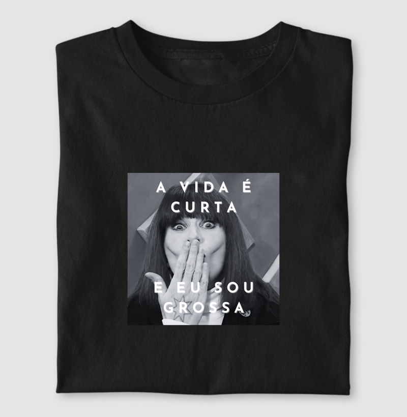 a vida é curta e eu sou grossa - rita lee