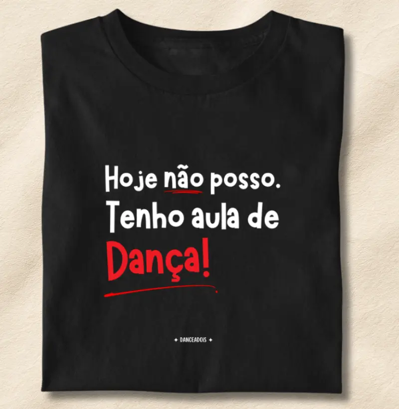 Hoje não posso, tenho aula de dança!