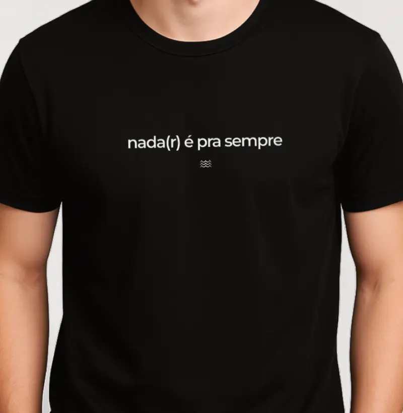 Nada(r) é pra sempre