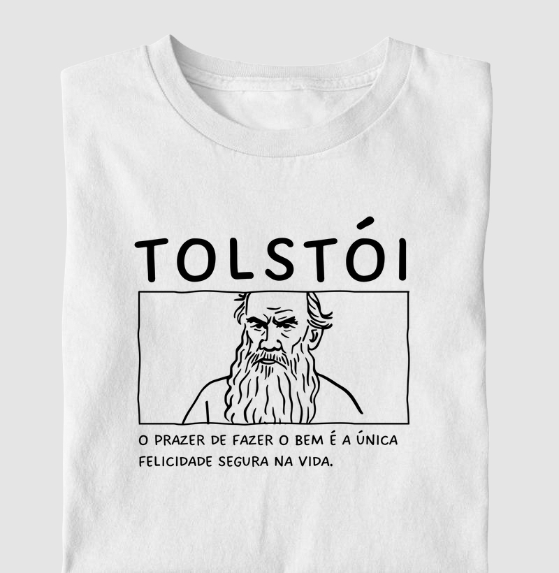 O prazer de fazer o bem é a única felicidade segura na vida - Liev Tolstói