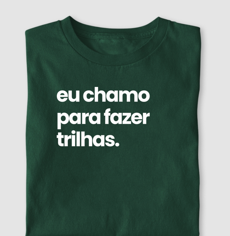 Eu chamo para fazer trilhas