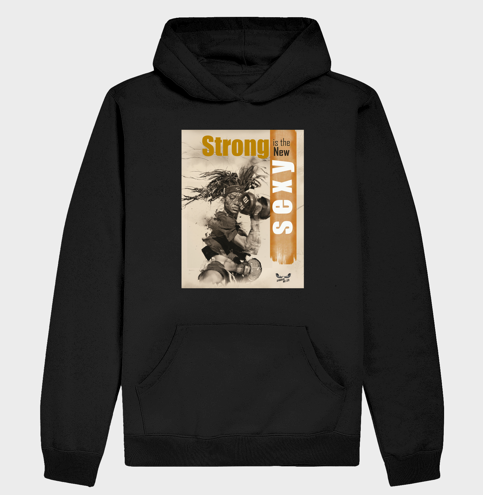 "Strong is the new sexy".  - Hoodie Moletom