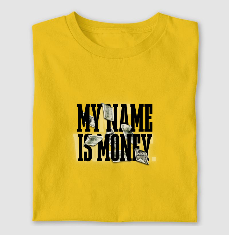 MY NAME IS MONEY