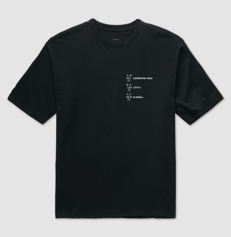 Camiseta Estampada: Conforme meu último e-mail