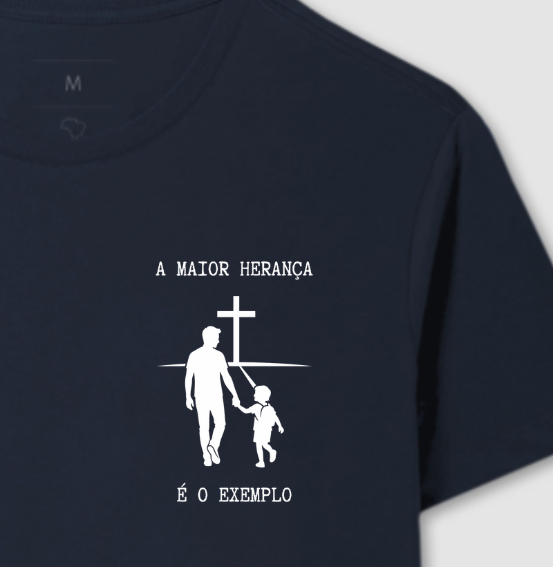A maior herança é o exemplo