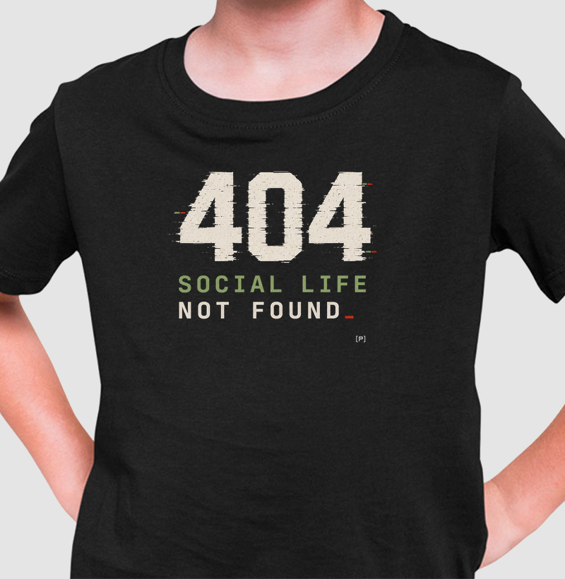Camiseta Infantil 404 Social Life Not Found | Camiseta Dev Geek