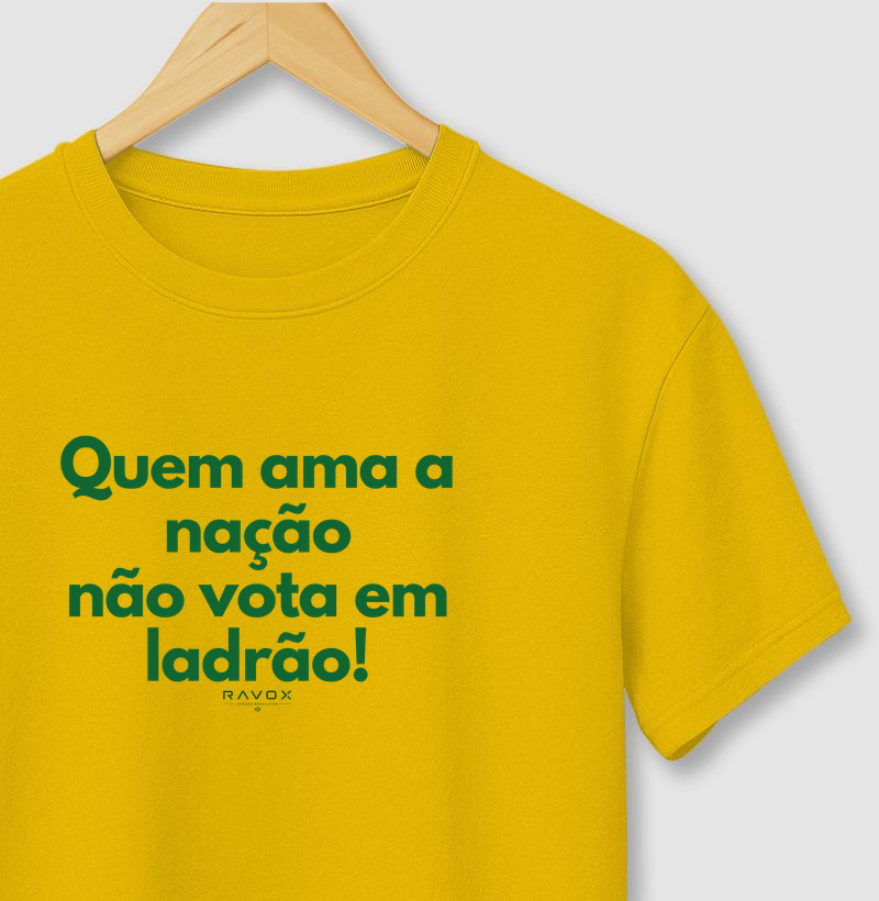Quem ama a nação não vota em ladrão!