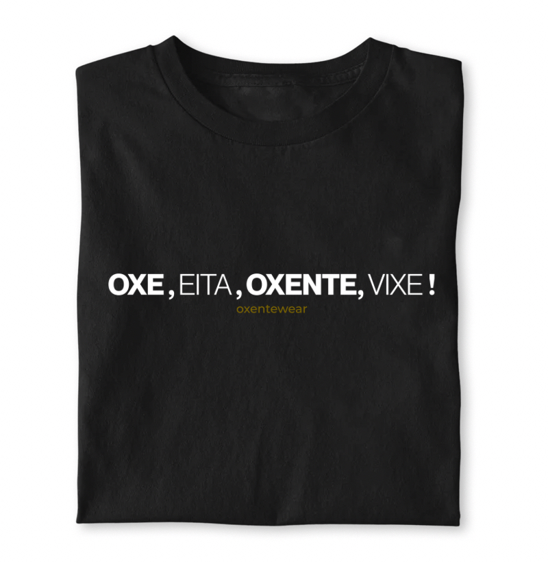 Camiseta Oxe, Eita, Oxente, Vixe! (black) | OxenteWear