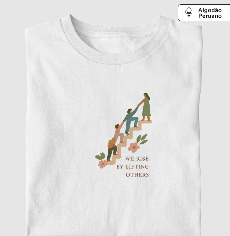 We Rise by Lifting Others