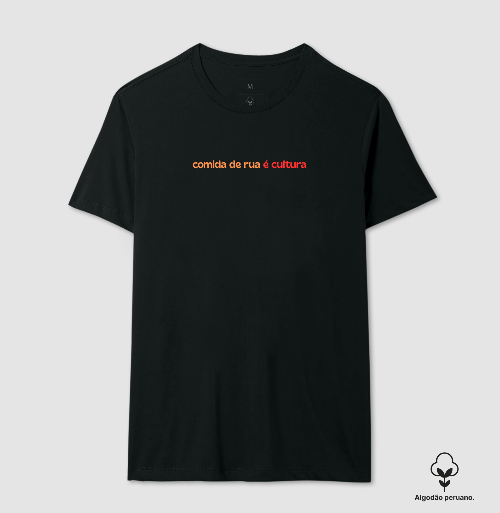 comida de rua é cultura - Camiseta Algodão Peruano
