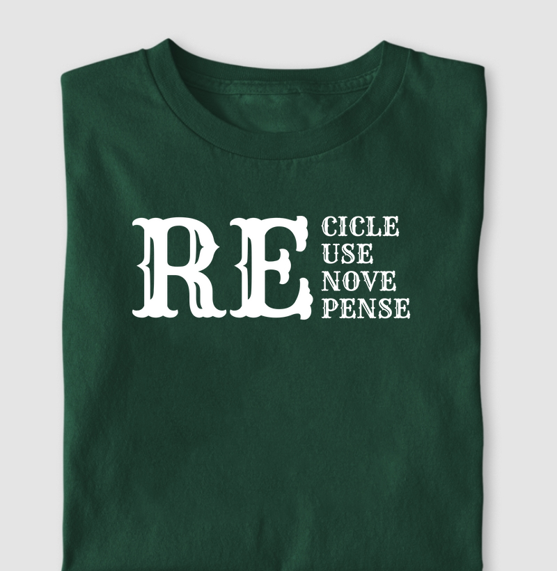 Recicle Reuse Renove Repense