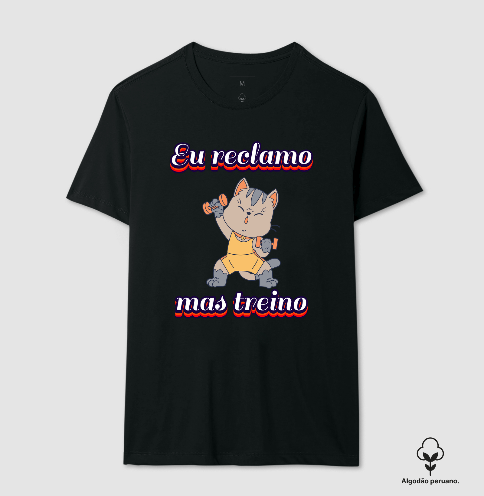 Eu reclamo, mas treino