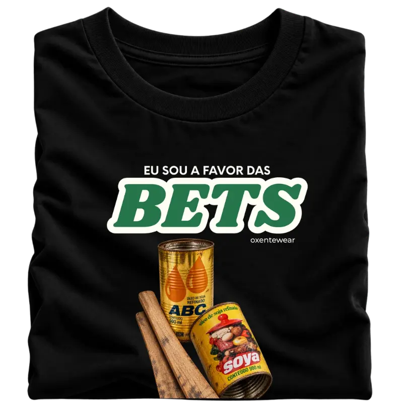 Camiseta Eu sou a favor das BETS | OxenteWear