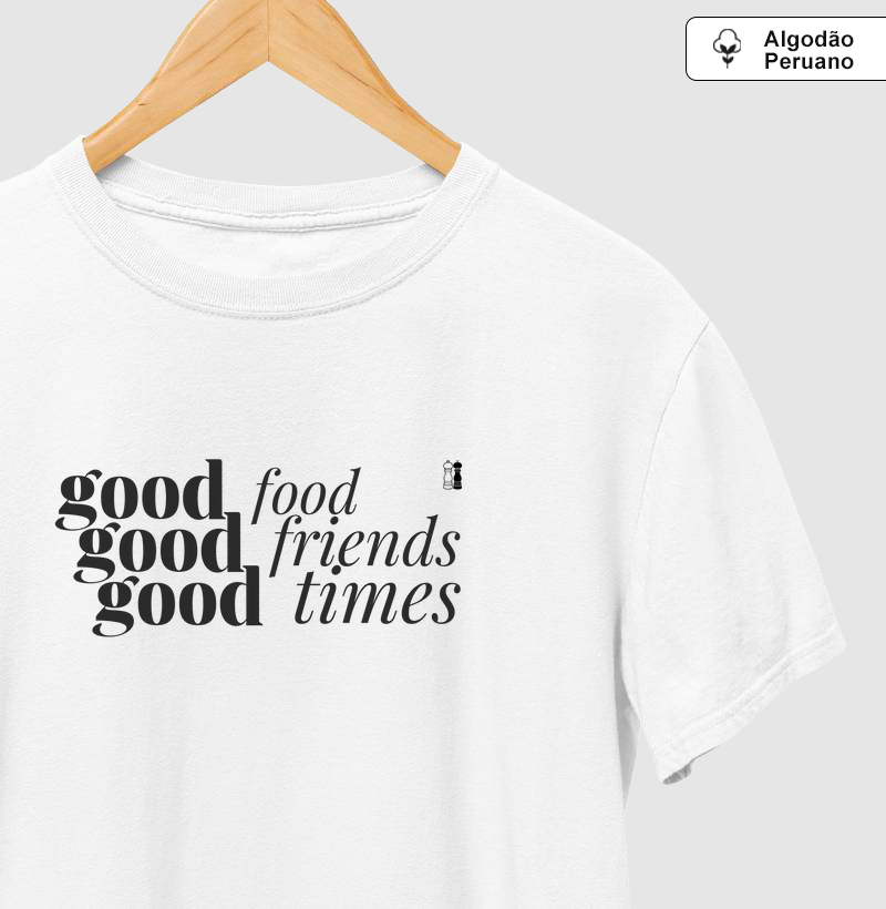 Good Food, Good Friends, Good Times