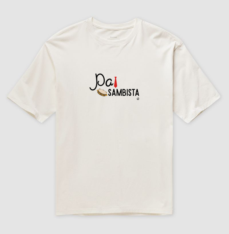 Pai sambista - Camiseta Oversized