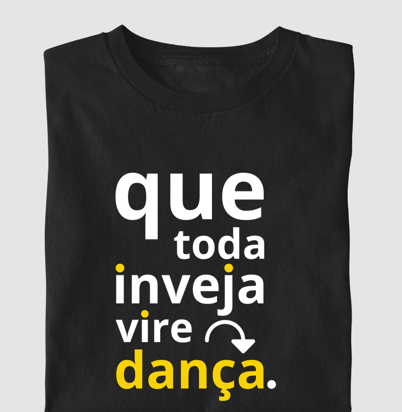 Que toda inveja vire Dança
