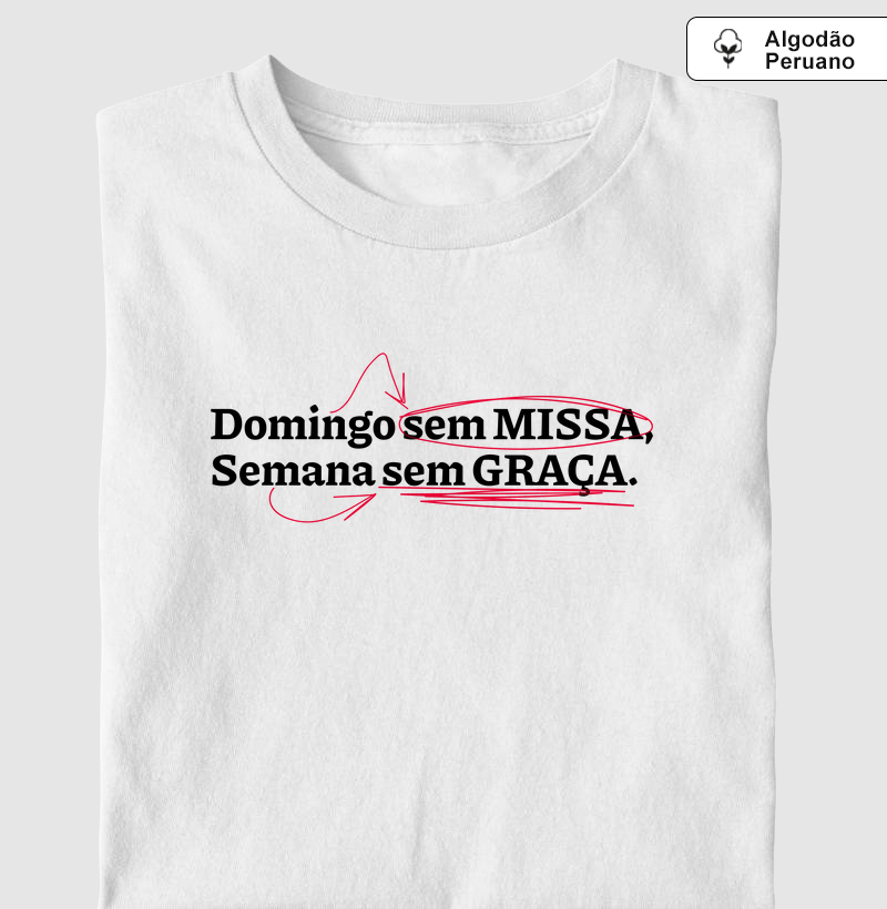 Domingo Sem Missa, Semana Sem Graça Algodão Peruano