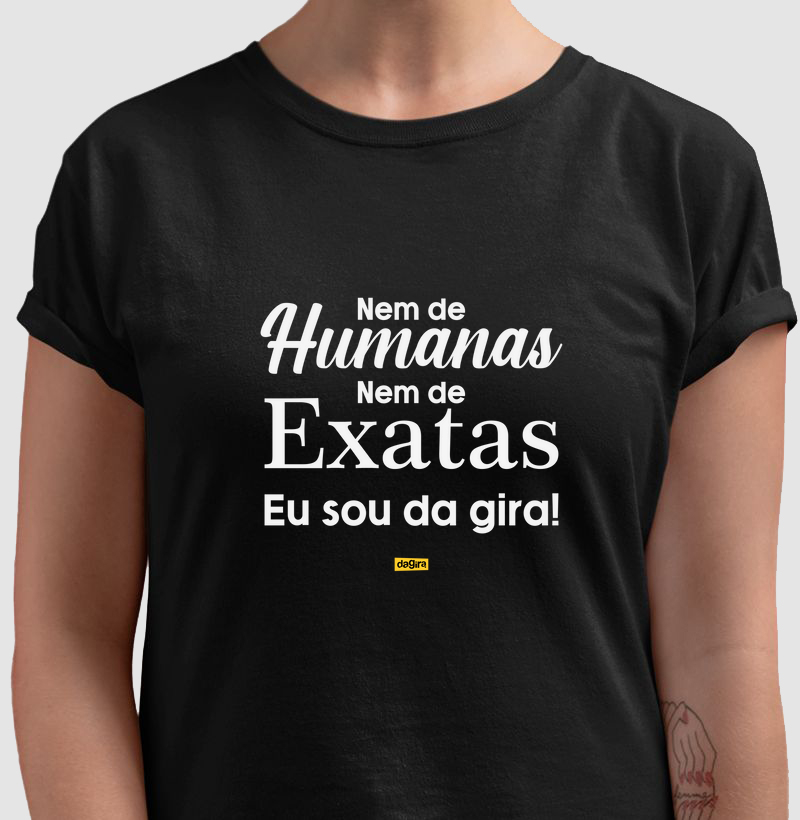Camiseta Umbanda - HUMANAS OU EXATAS - EU SOU DA GIRA