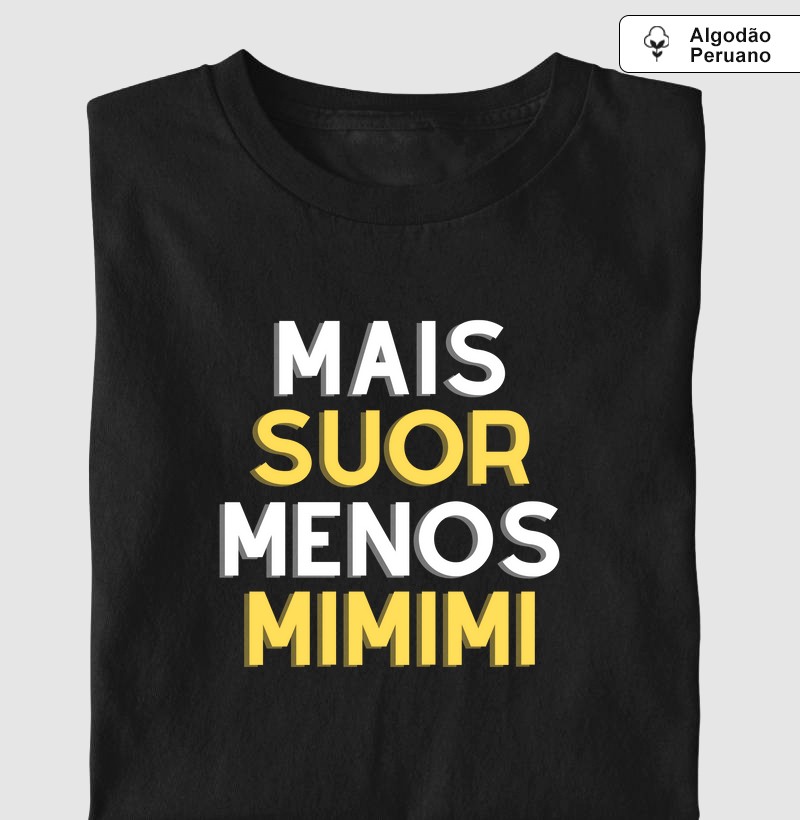 Mais suor Menos mimimi