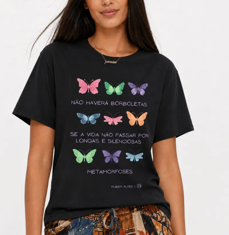 Camiseta Metamorfose | Rubem Alves