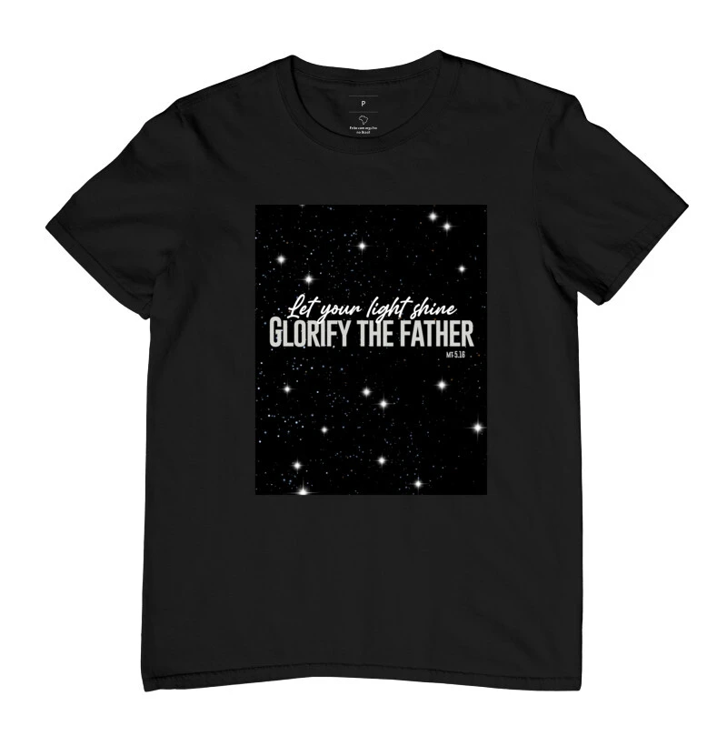 Let your light shine - Deixe sua luz brilhar camiseta CLÁSSICA feminina qualidade Reserva