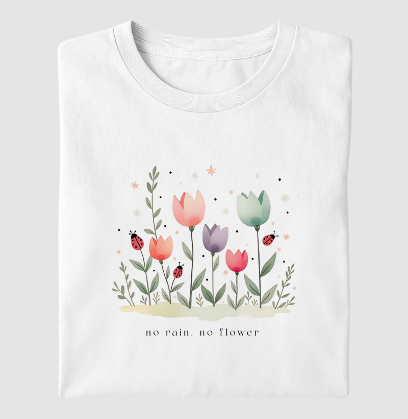 No rain, no flower