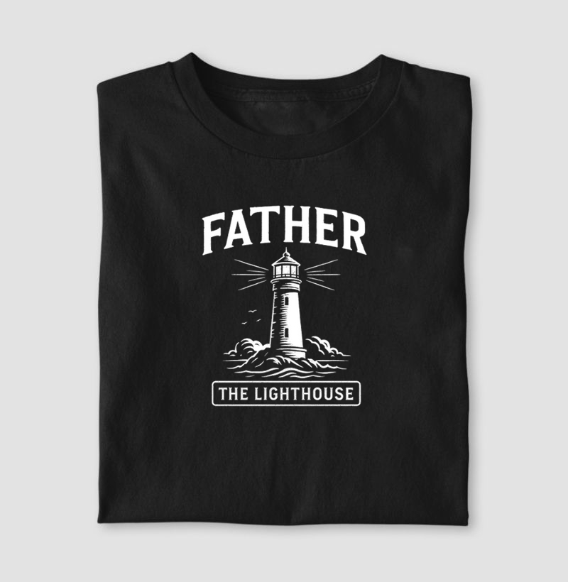 Camiseta de dia dos pais - Father the lighthouse- Algodão 30.1 