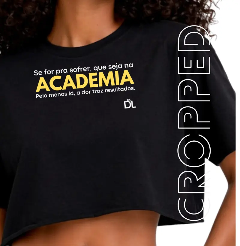 Se for pra sofrer que seja na Academia - Cropped