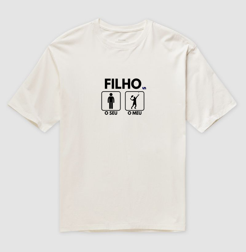 Filho, o seu, o meu!