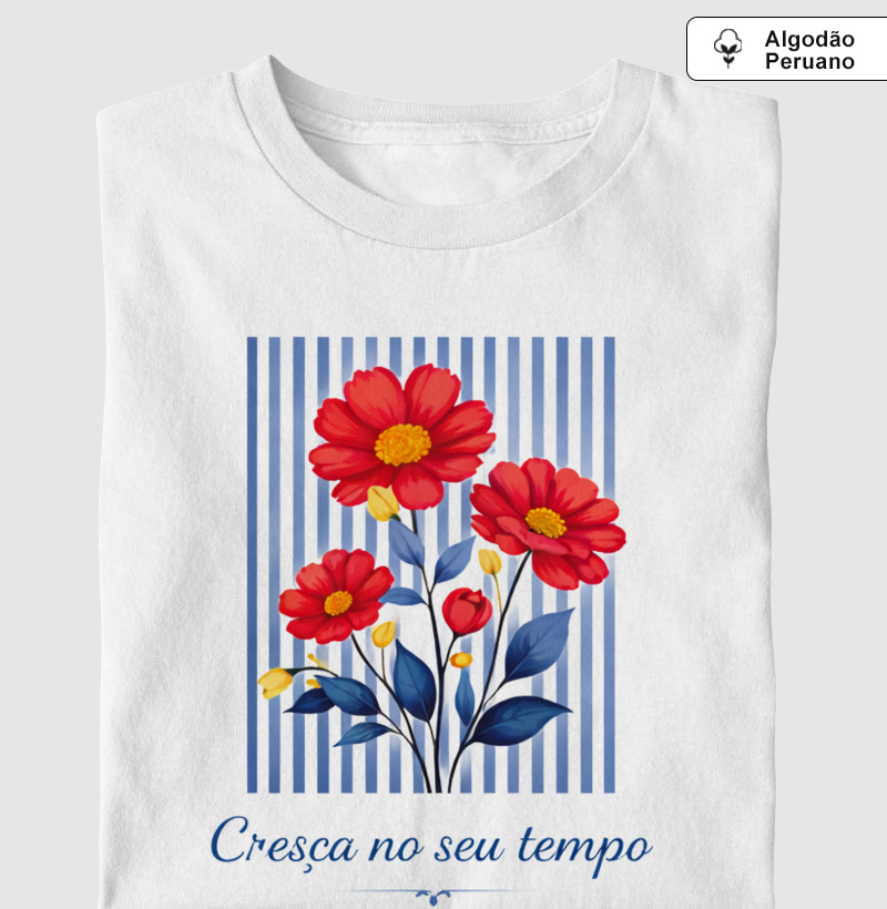 Camiseta Cresça no seu tempo
