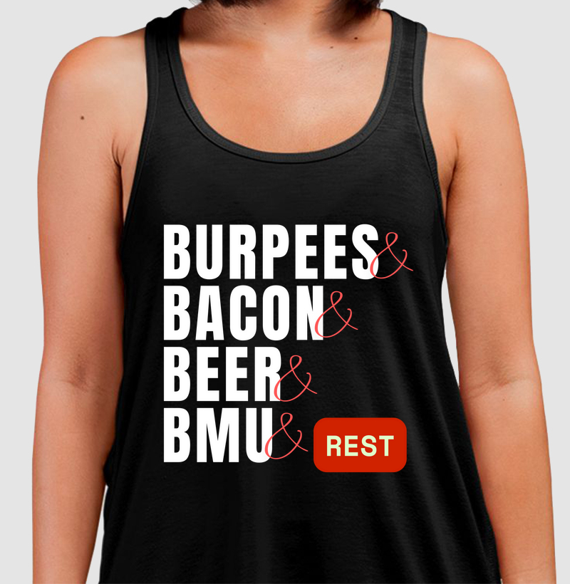 Burpees, Bacon, Beer, BMU - (Cores variadas)