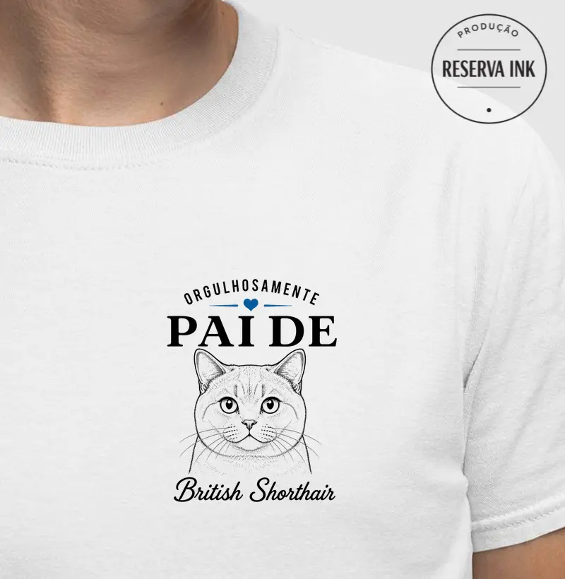 Orgulhosamente Pai de British Shorthair
