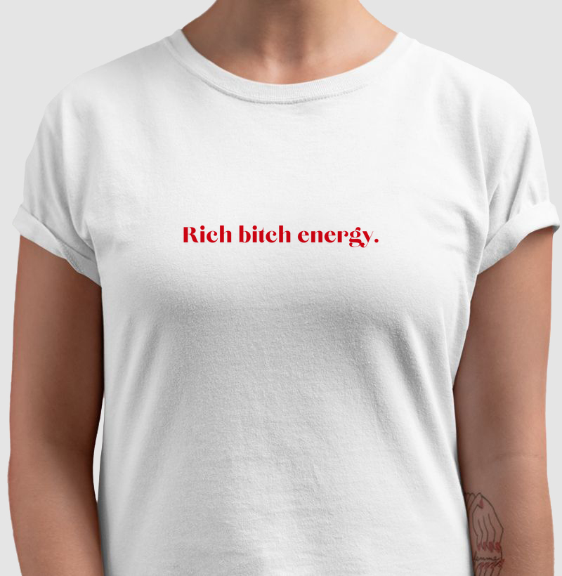 RICH BITCH ENERGY