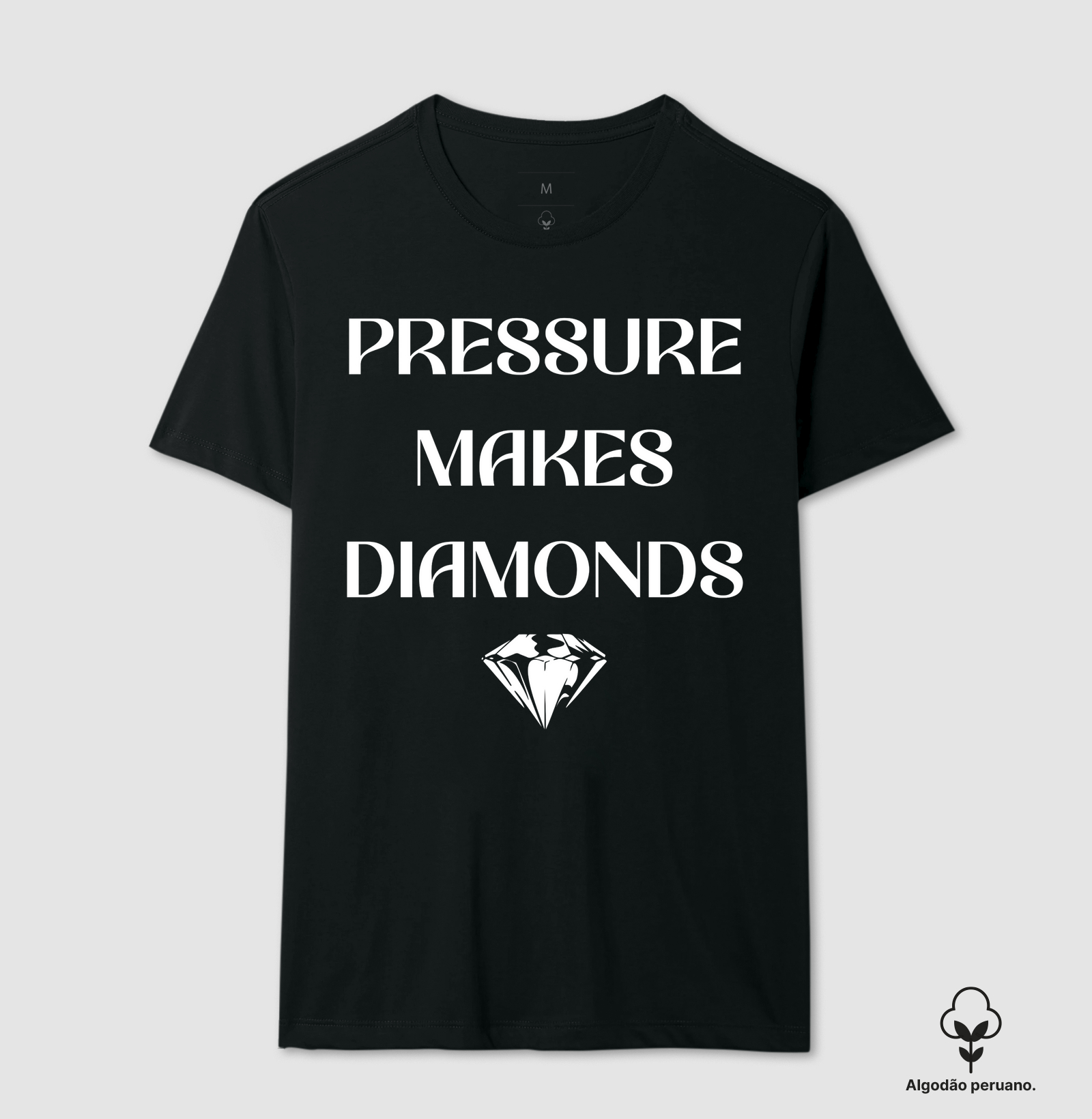 Camiseta Premium Pressure Makes Diamonds