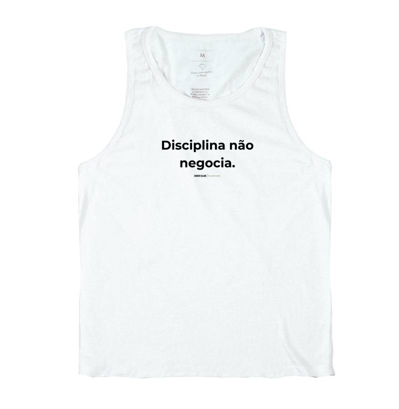Disciplina não negocia.