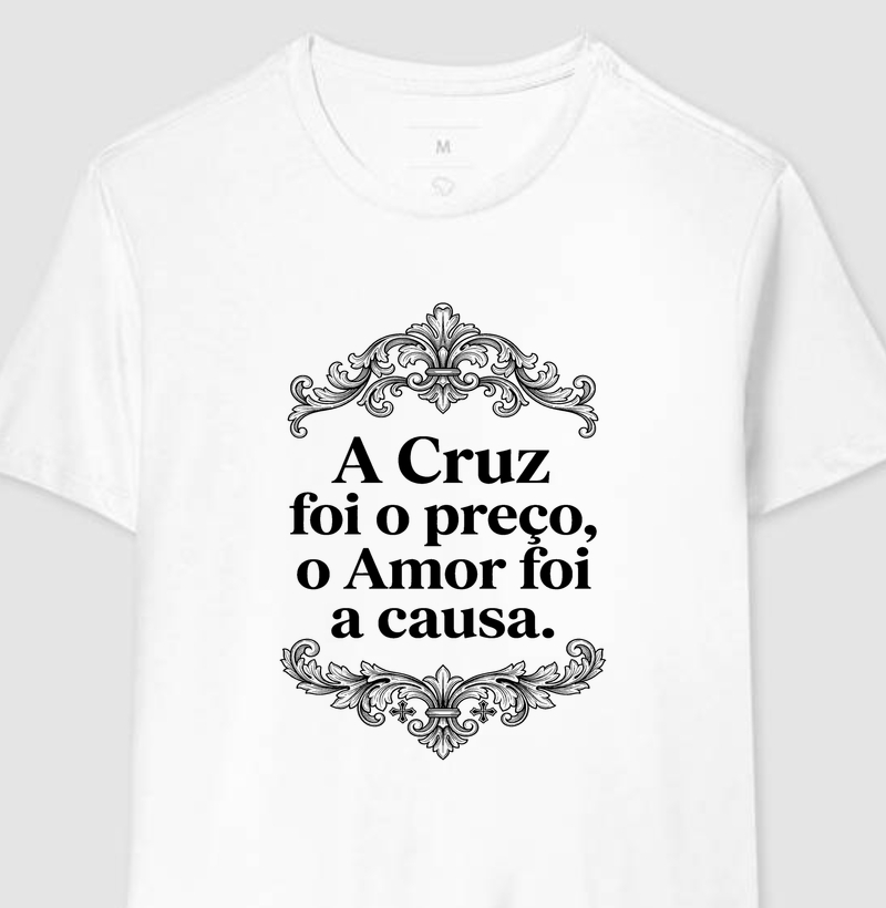 A Cruz foi o Preço o Amor foi a causa