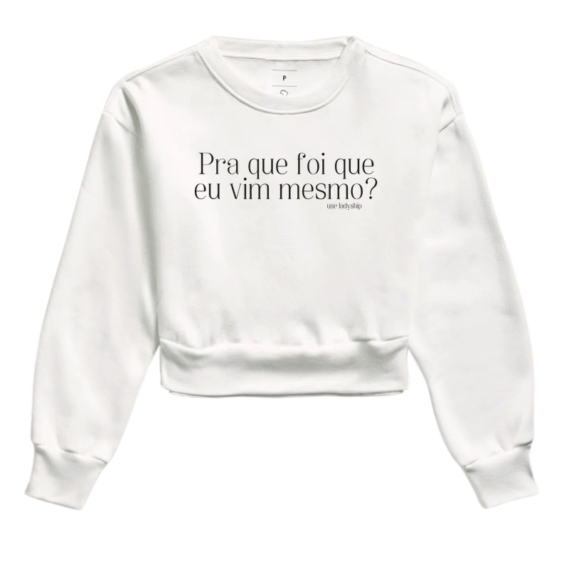 Pra que foi que eu vim mesmo?