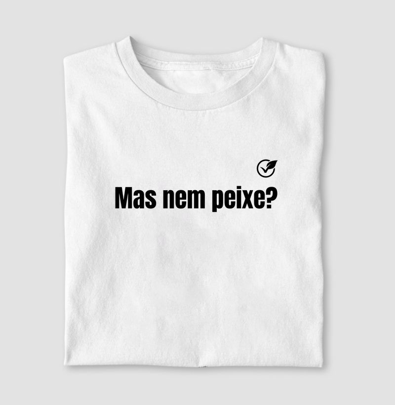 Mas nem peixe? (2)