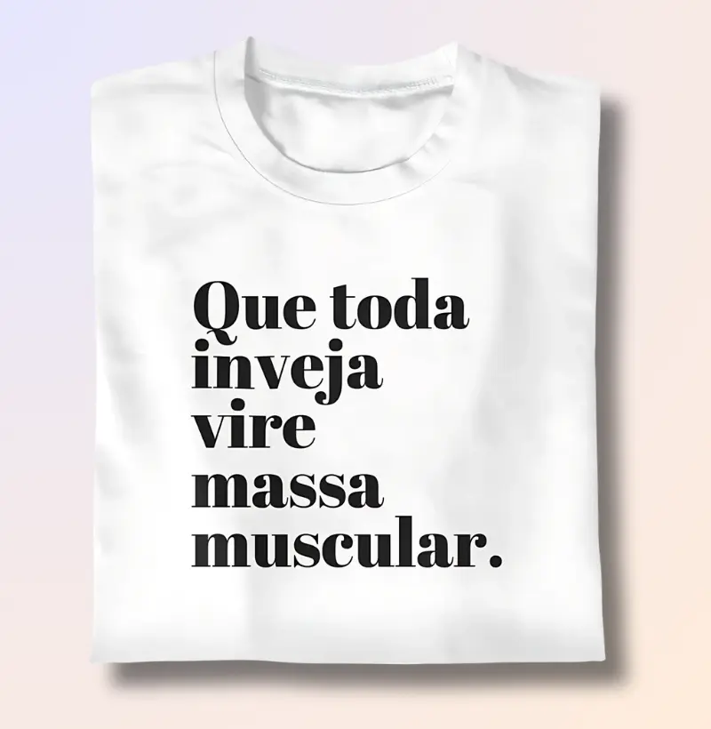 Que Toda Inveja Vire Massa Muscular